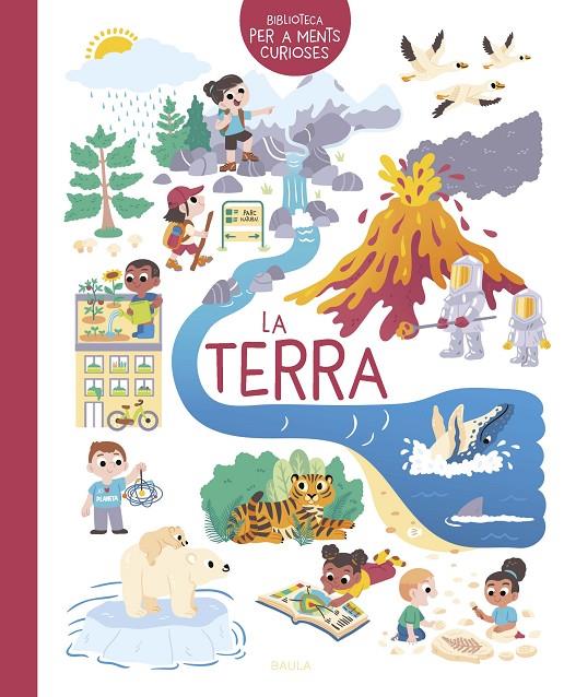 La Terra | 9788447953752 | Cécile Benoist ; Robert Barborini ; Adéle Combes ; Beatrice Costamagna ; Camille Tisserand