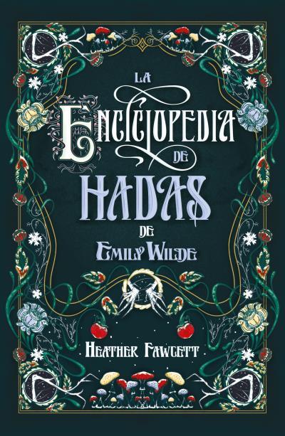 La enciclopedia de hadas de Emily Wilde | 9788419030139 | Heather Fawcett