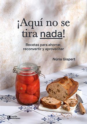 ¡Aquí no se tira nada! | 9788418735431 | Núria Gispert