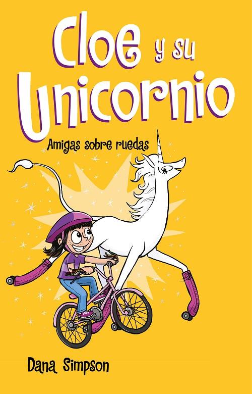 Amigas sobre ruedas (Cloe y su unicornio; 2) | 9788417424169 | Dana Simpson