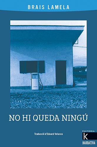 No hi queda ningú | 9788418558726 | Brais Lamela