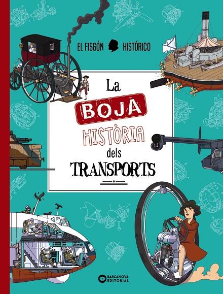 La boja història dels transports | 9788448962968 | El Fisgón Histórico