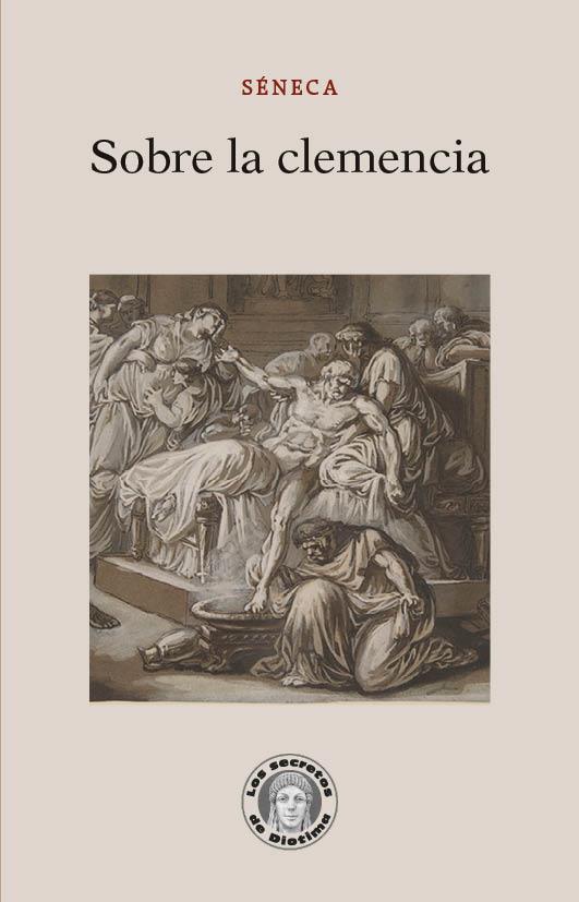 Sobre la clemencia | 9788418981043 | Lucio Anneo Séneca