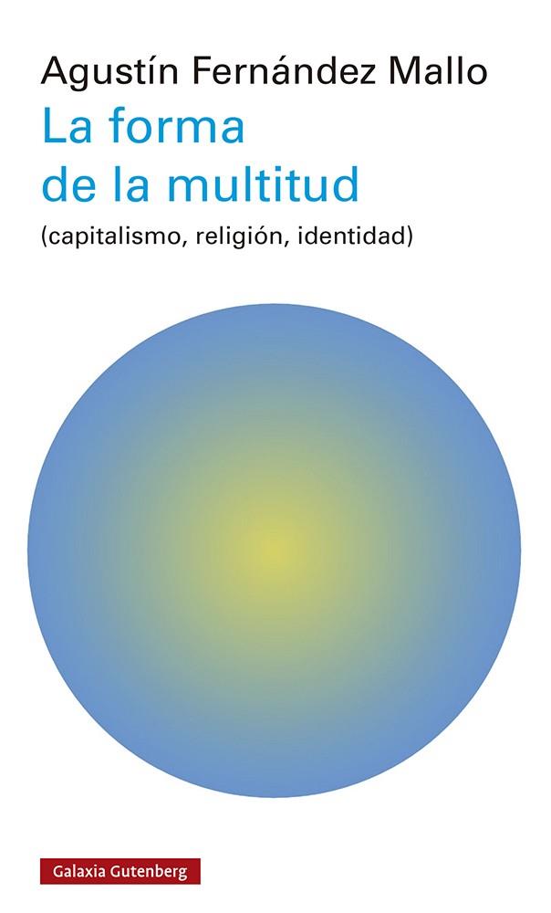 La forma de la multitud | 9788419392503 | Agustín Fernández Mallo