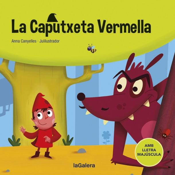 La Caputxeta Vermella | 9788424669768 | Anna Canyelles ; Julilustrador