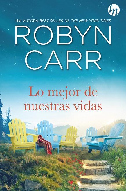 Lo mejor de nuestras vidas | 9788413753027 | Robyn Carr