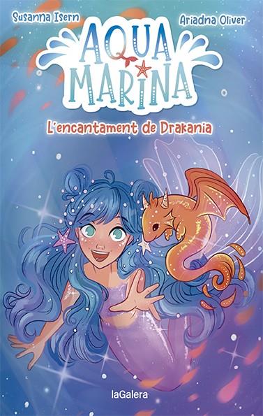 Aqua Marina 4 : L'encantament de Drakania | 9788424671891 | Susanna Isern ; Ariadna Oliver