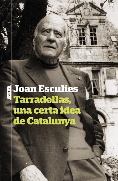 Tarradellas, una certa idea de Catalunya | 9788498095142 | Joan Esculies