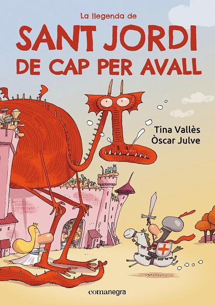 La llegenda de Sant Jordi de cap per avall | 9788419590985 | Tina Vallès ; Òscar Julve