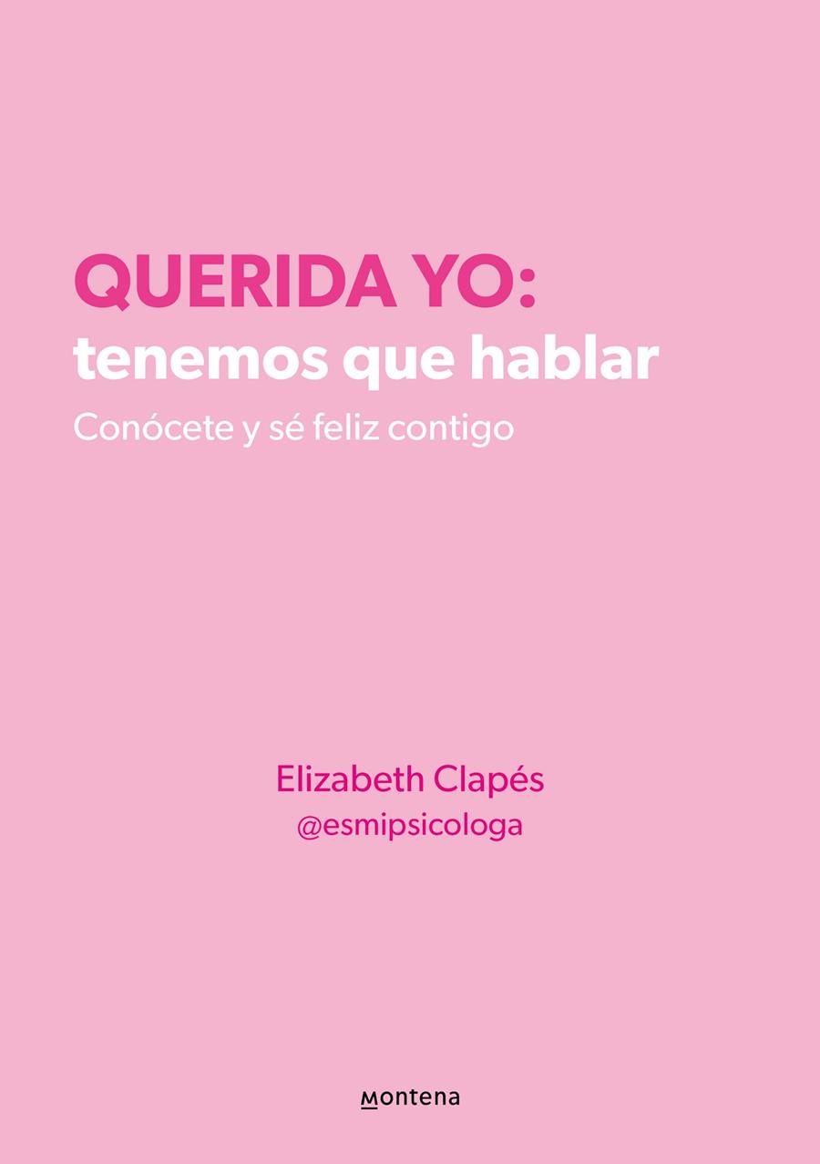 Querida yo: tenemos que hablar | 9788418594687 | Elizabeth Clapés