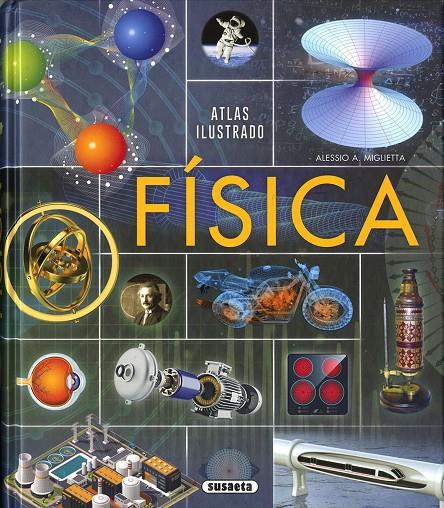 Atlas ilustrado de Física | 9788467773408 | Alessio A. Miglietta