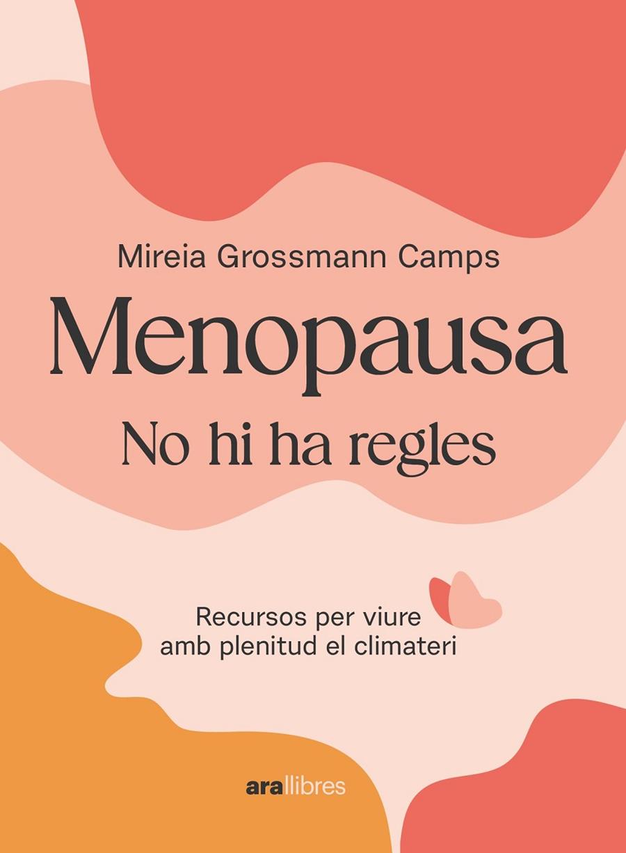 Menopausa : no hi ha regles | 9788411730907 | Mireia Grossmann Camps