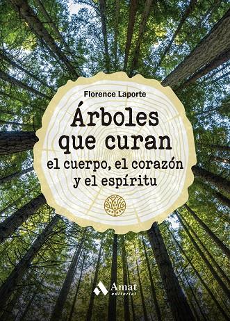 Árboles que curan el cuerpo, el corazón y el espíritu | 9788419341211 | Florence Laporte