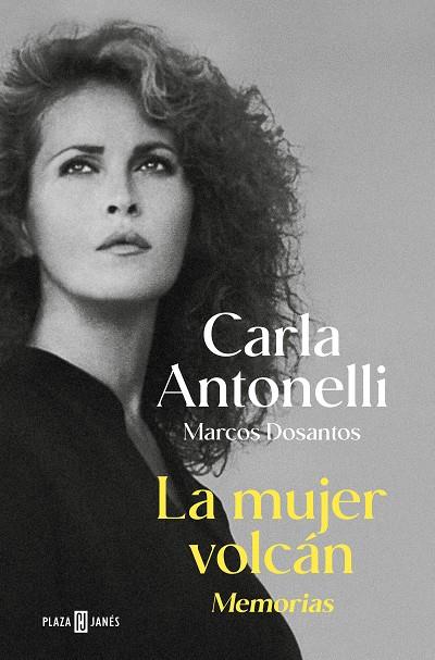 La mujer volcán : memorias | 9788401033452 | Carla Antonelli ; Marcos Dosantos