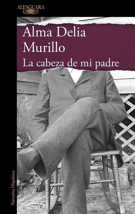 La cabeza de mi padre | 9788420475172 | Alma Delia Murillo