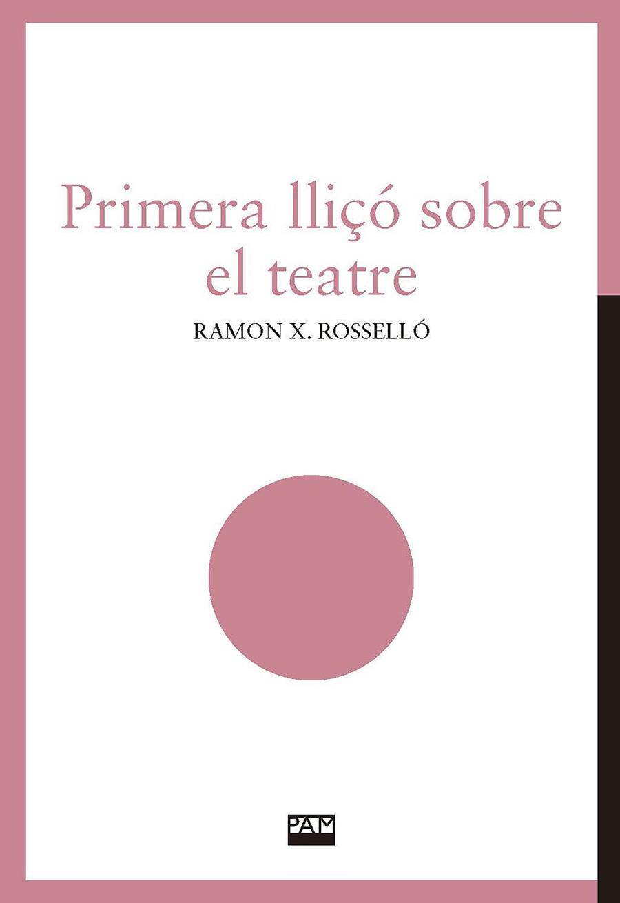 Primera lliçó sobre el teatre | 9788491912842 | Ramon X. Rosselló