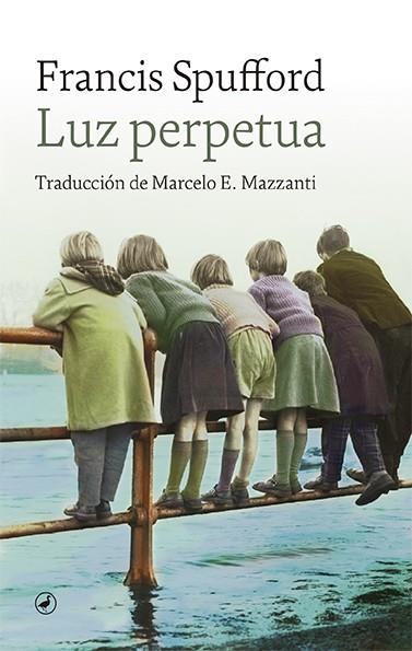 Luz perpetua | 9788418800276 | Francis Spufford