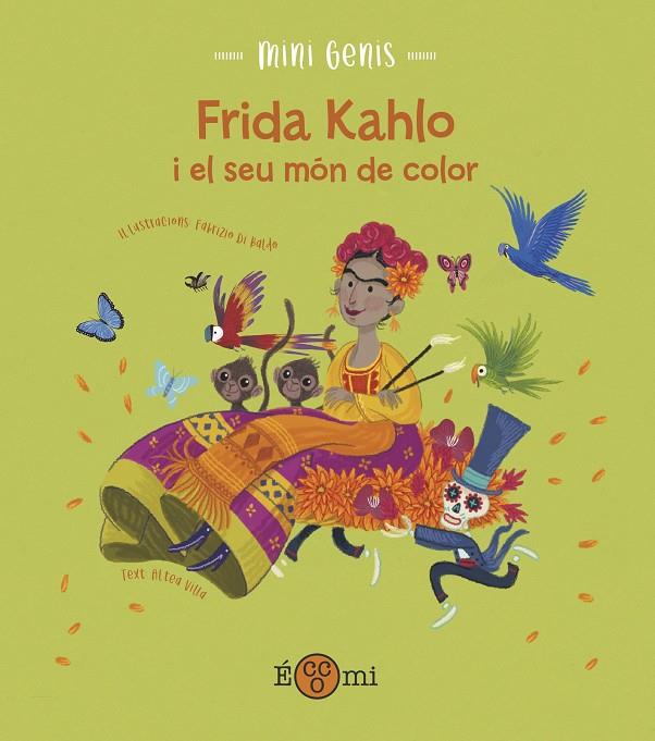 Frida Khalo i el seu món de color | 9788419262134 | Altea Villa ; Fabrizio di Baldo