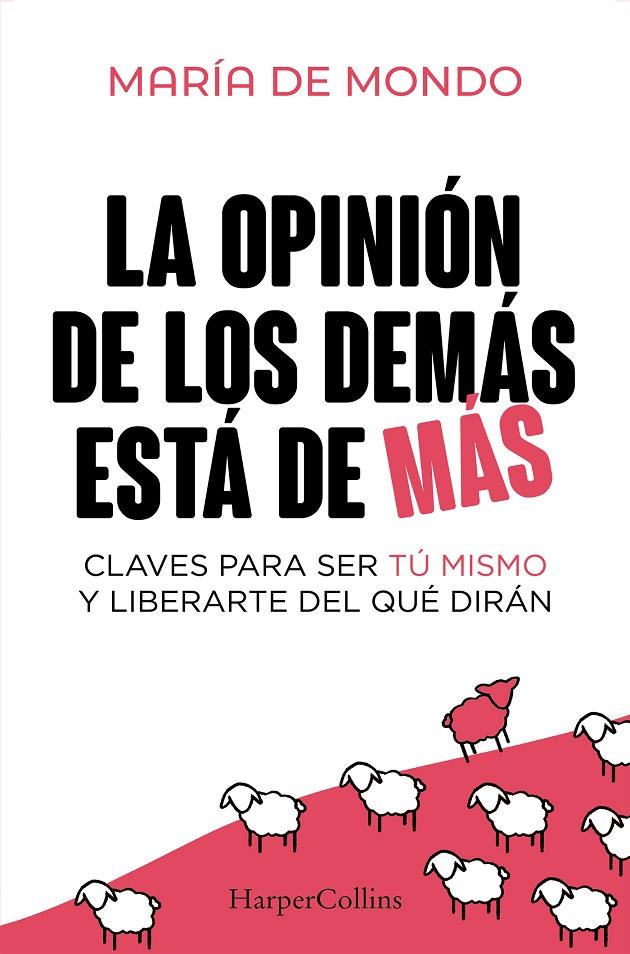 La opinión de los demás está de más | 9788410640757 | María de Mondo