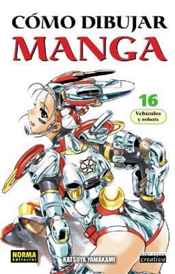 Cómo dibujar manga 16 : Vehículos y robots | 9788496415829 | Katsuys Yamakami