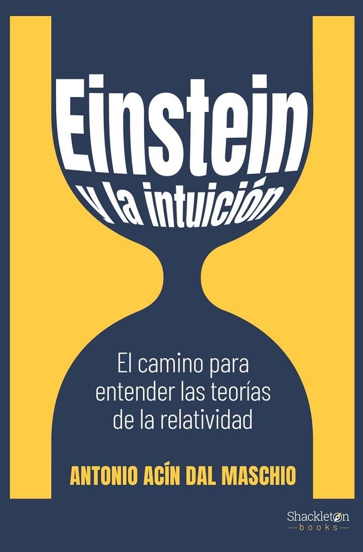 Einstein y la intuición | 9788413610894 | Antonio Acín dal Maschio