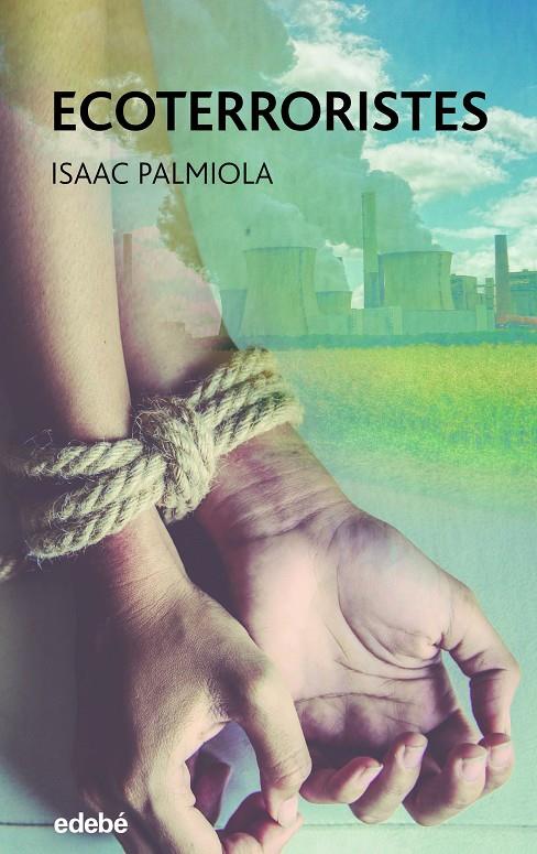 Ecoterroristes | 9788468355955 | Isaac Palmiola