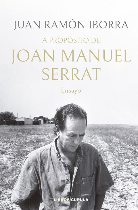 A propósito de Joan Manuel Serrat | 9788448035945 | Juan Ramón Iborra