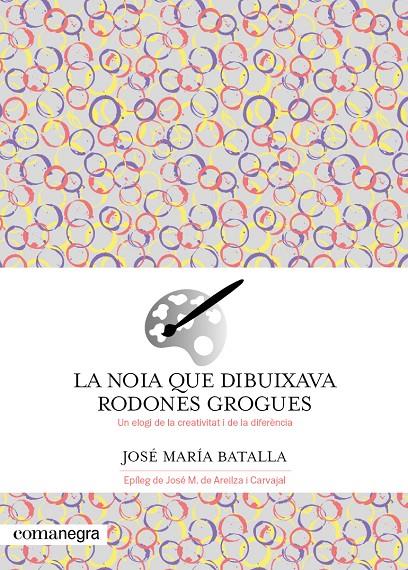 La noia que dibuixava rodones grogues | 9788419590688 | José María Batalla