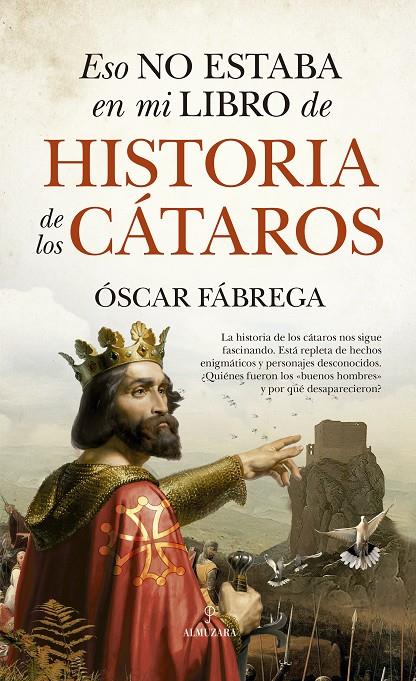 Eso no estaba en mi libro de historia de los cátaros | 9788411310574 | Óscar Fábrega