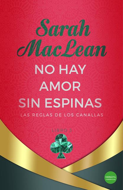 No hay amor sin espinas (Las reglas de los canallas; 3) | 9788418883316 | Sarah MacLean