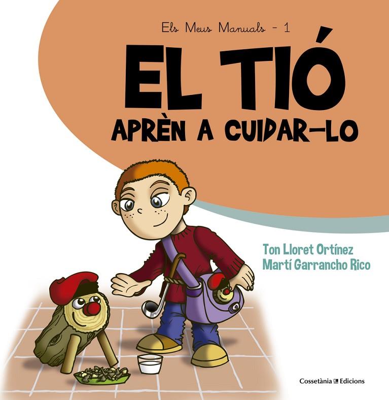 El tió : Aprèn a cuidar-lo | 9788490343807 | Ton Lloret Ortínez ; Martí Garrancho Rico 