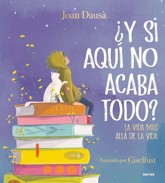 ¿Y si aquí no acaba todo? | 9788427241978 | Joan Dausà ; Giselfust