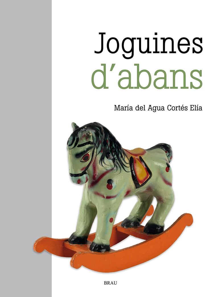 Joguines d'abans | 9788418096891 | María del Agua Cortés Elía