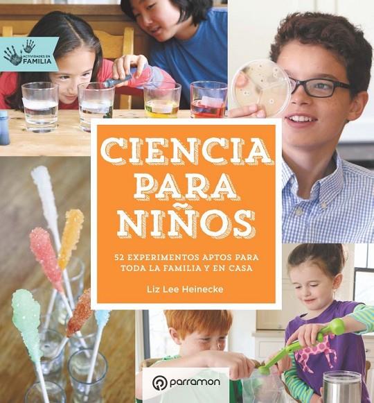 Ciencia para niños | 9788434210554 | Liz Lee Heinecke