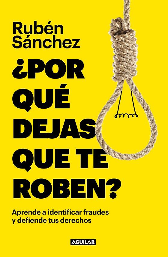 ¿Por qué dejas que te roben? | 9788403523166 | Rubén Sánchez