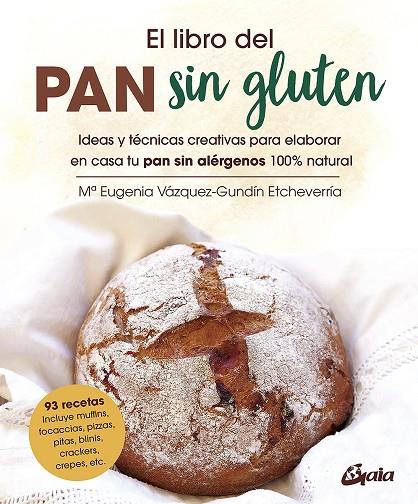 El libro del pan sin gluten | 9788484458821 | María Eugenia Vázquez-Gundín Etcheverría