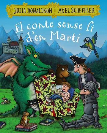 El conte sense fi d'en Martí | 9788499069616 | Julia Donaldson ; Axel Scheffler