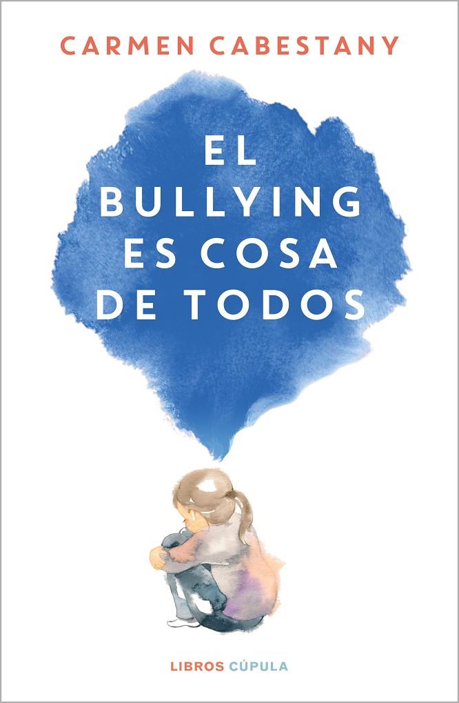 El bullying es cosa de todos | 9788448034108 | Carmen Cabestany