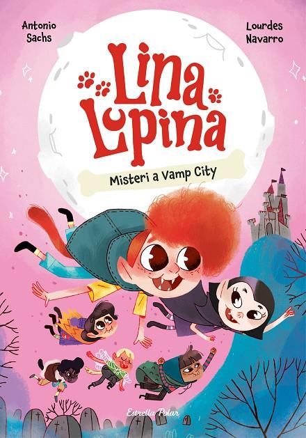 Misteri a Vamp City (Lina Lupina; 2) | 9788413897448 | Antonio Sachs ; Lourdes Navarro