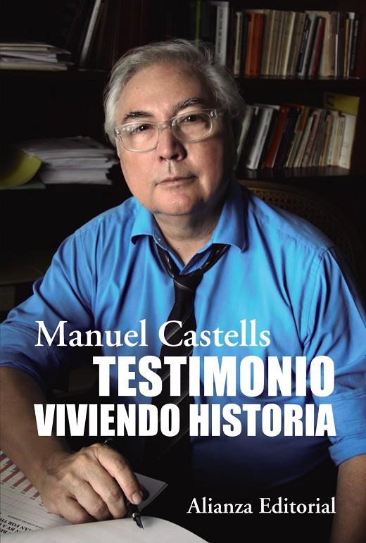 Testimonio : viviendo historia | 9788411482752 | Manuel Castells