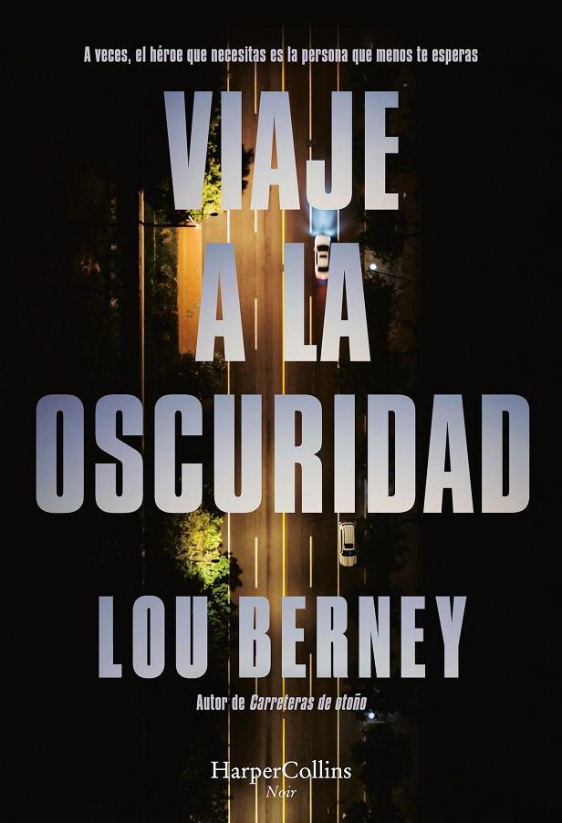 Viaje a la oscuridad | 9788410640115 | Lou Berney