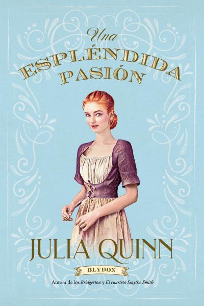 Una espléndida pasión (Blydon; 1) | 9788417421458 | Julia Quinn