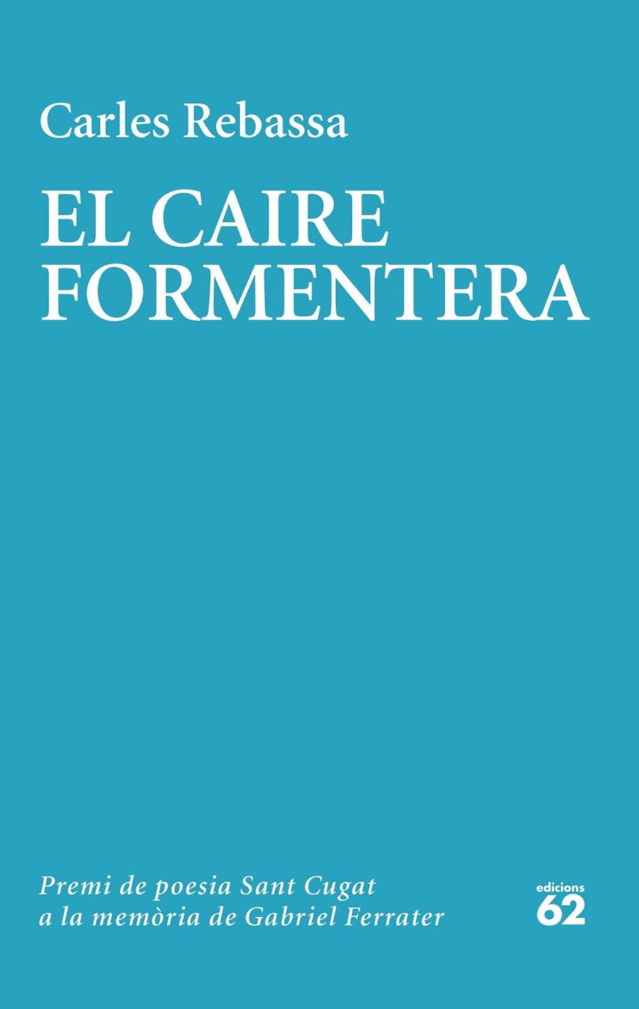 El Caire Formentera | 9788429780604 | Carles Rebassa