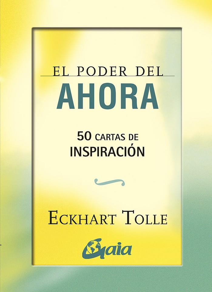 El poder del ahora: 50 cartas de inspiración | 9788484454663 | Eckhart Tolle