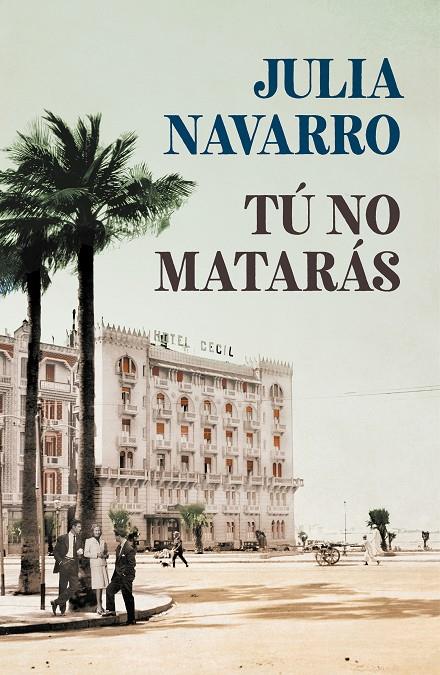 Tú no matarás | 9788466351010 | Julia Navarro