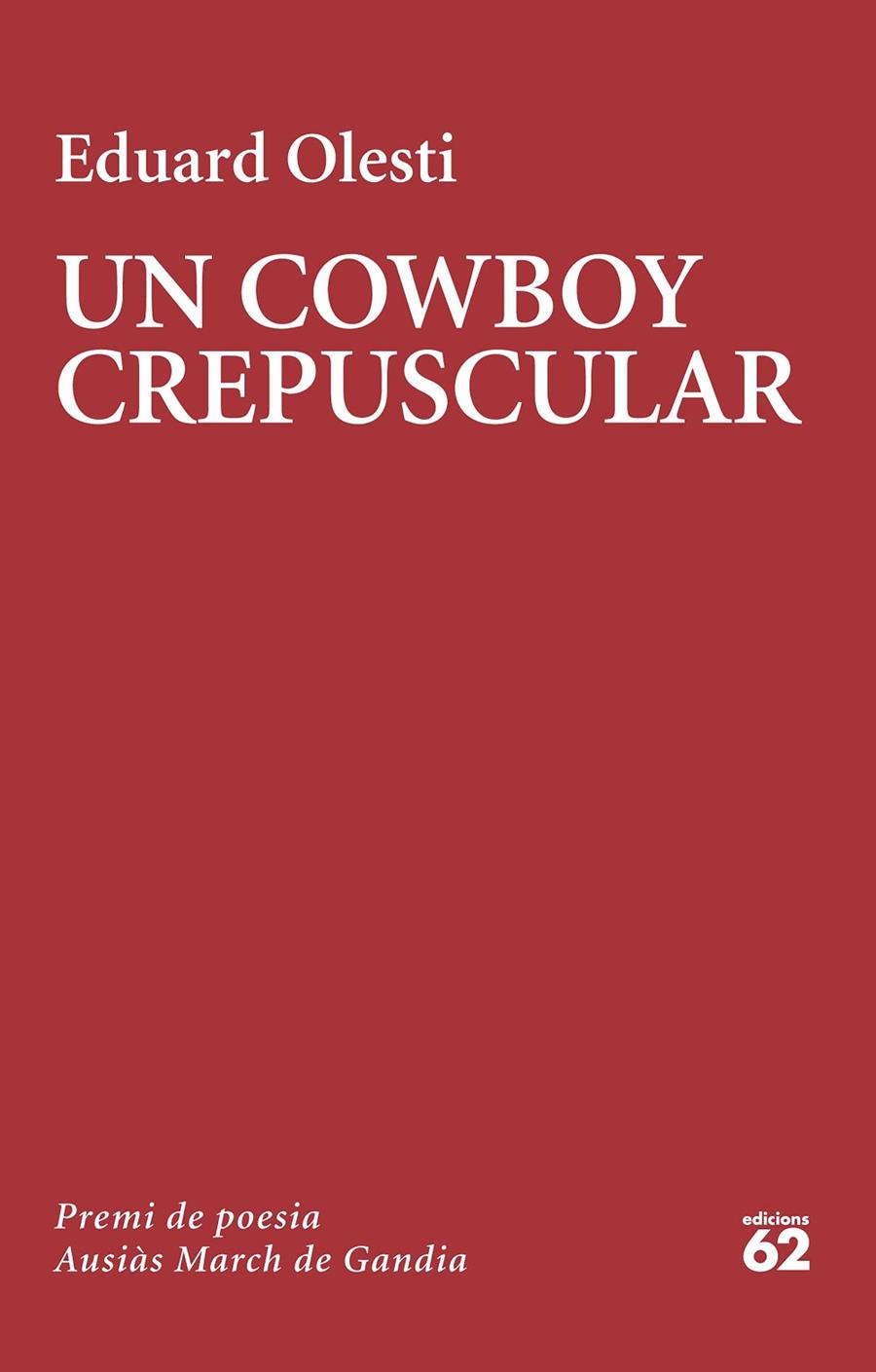 Un cowboy crepuscular | 9788429781502 | Eduard Olesti