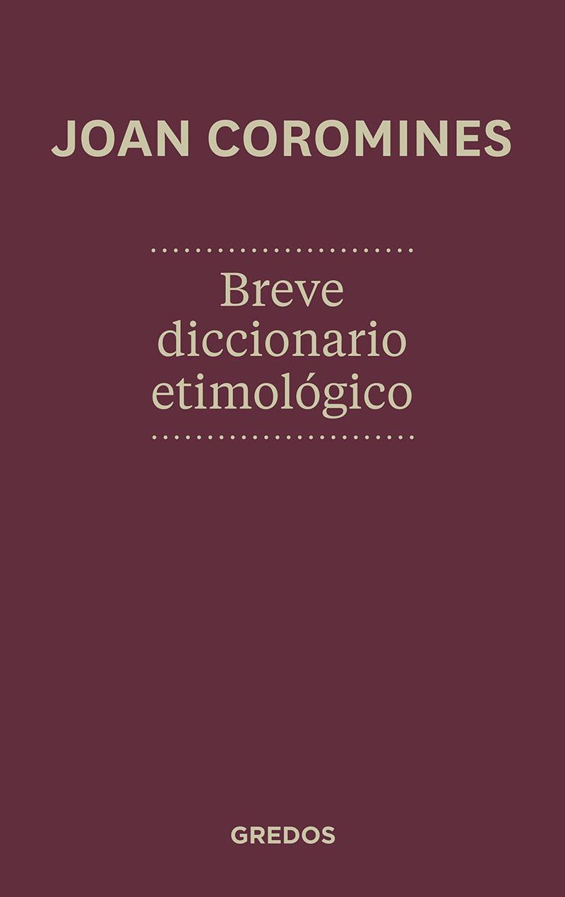 Breve diccionario etimológico | 9788424923648 | Joan Coromines