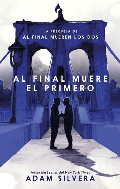 Al final muere el primero (precuela) | 9788417854799 | Adam Silvera