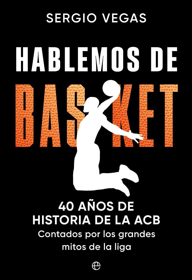 Hablemos de basket | 9788413846576 | Sergio Vegas