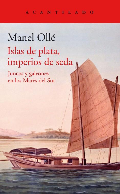 Islas de plata, imperios de seda | 9788419036131 | Manel Ollé